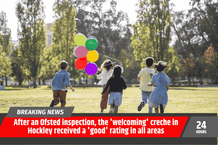 After an Ofsted inspection, the 'welcoming' creche in Hockley received a 'good' rating in all areas