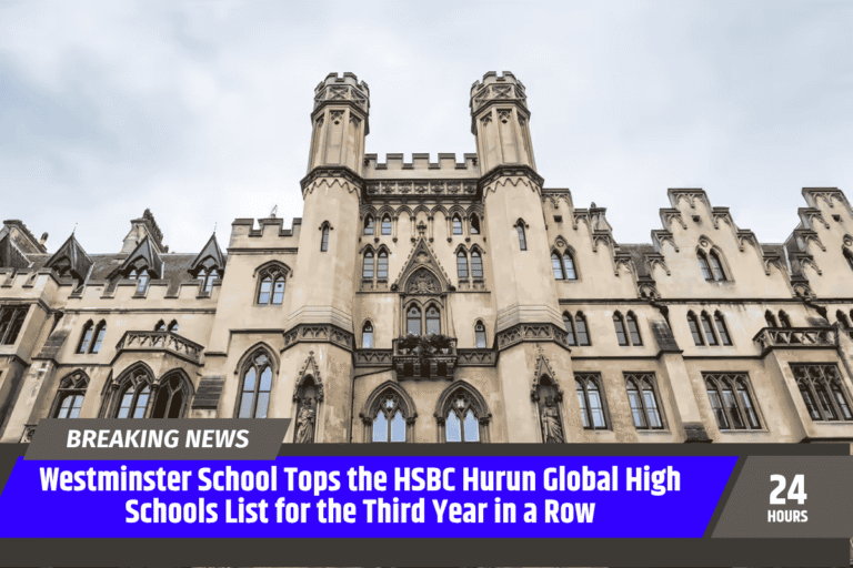 Westminster School Tops the HSBC Hurun Global High Schools List for the Third Year in a Row